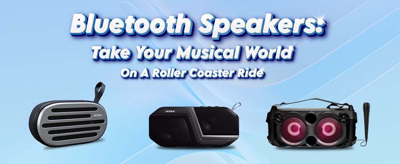Bluetooth Speakers: Take Your Musical World On A Roller Coaster Ride