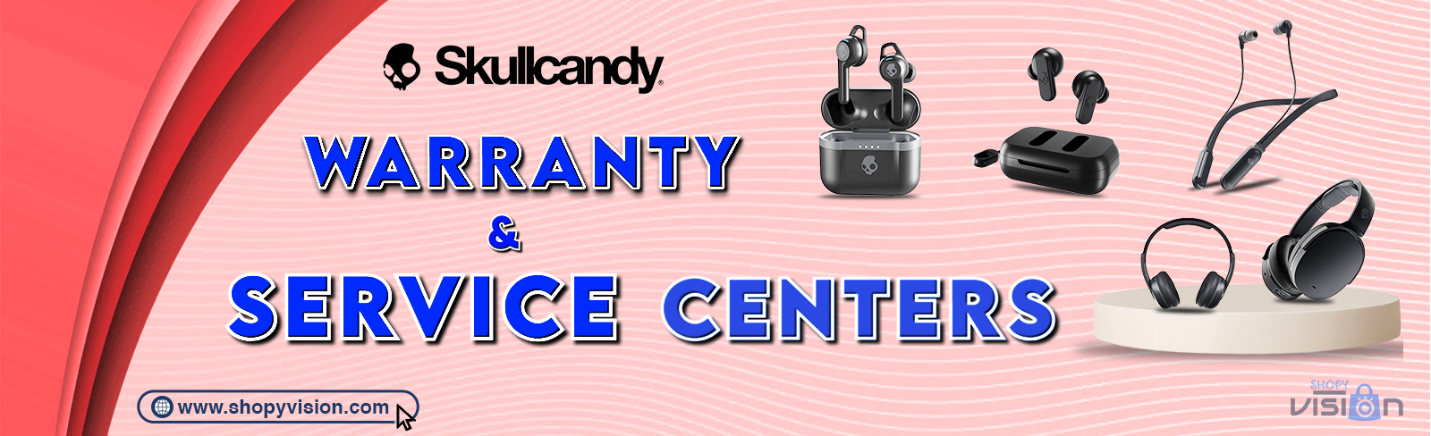 Skullcandy Warranty & Service Center banner