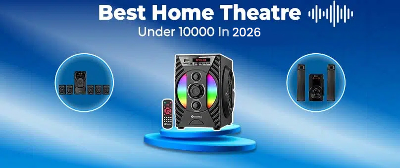 Best Home Theatres Under 10000 in 2026