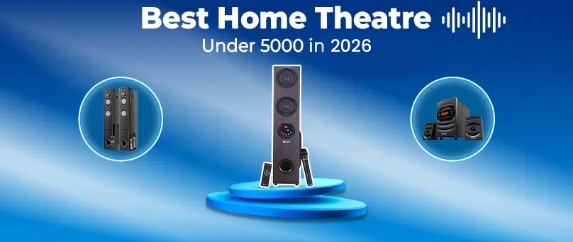 Best Home Theatres Under 5000 in 2026