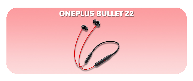 ONEPLUS BULLET Z2