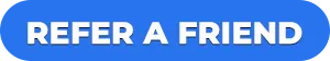 Refer A Friend