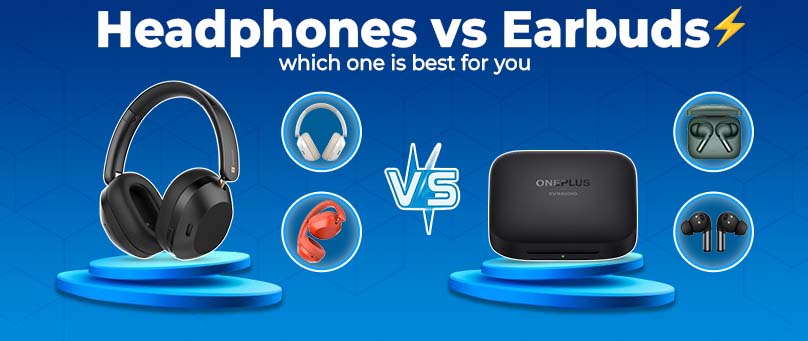 Headphones vs Earphones: Which Is Better For You?